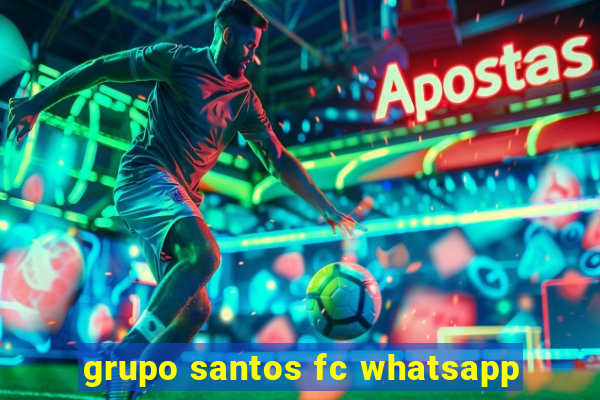 grupo santos fc whatsapp